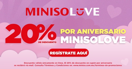 Obtén un cupón del 20% Off al suscribirte a Miniso Love del 13 al 27 de marzo