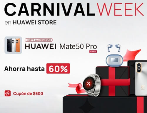 Carnival Week en Huawei: hasta 60% de descuento + REGALOS + cupón de hasta $500 Off