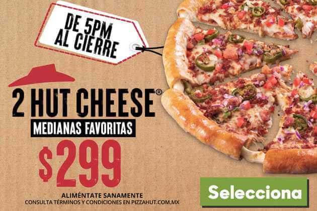 Oferta Pizza Hut: 2 Hut Cheese medianas por $299 Oferta Pizza Hut: 2 Hut Cheese medianas por $299