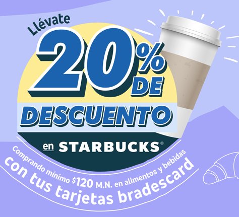 20% de descuento con tarjetas bradescard en promoción Starbucks