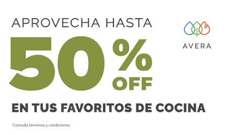 Hasta 50% de descuento + envío gratis + hasta 9MSI en básicos Avera para Cocina Hasta 50% de descuento + envío gratis + hasta 9MSI en básicos Avera para Cocina