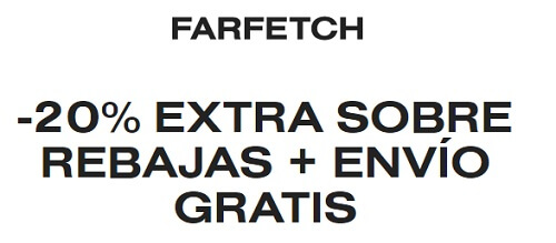 20%OFF adicional sobre productos ya rebajados + envío gratis en Farfetch