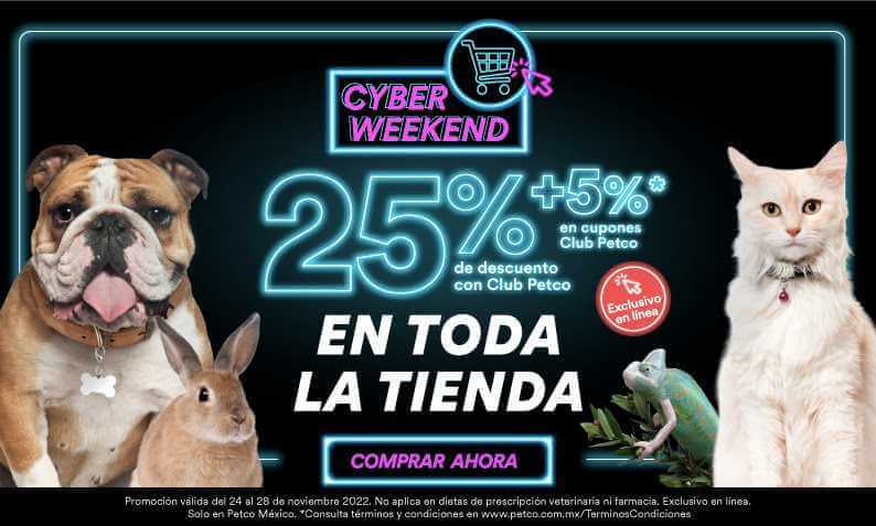 25% en toda la tienda durante el Cyber Weekend + 5% extra con Club Petco