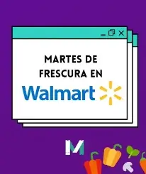 Martes de Frescura en Walmart