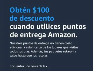 Cupón de $100 de descuento al utilizar puntos de entrega Amazon