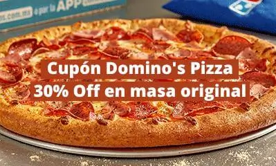 Cupón Domino's Pizza: 30% Off en masa original