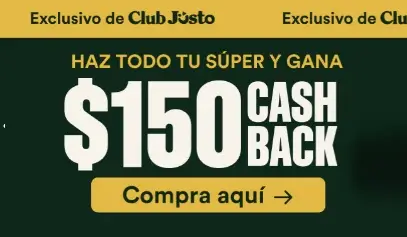 Miembros de Club Jüsto: cupón de $150 de cashback en compras desde $1,400