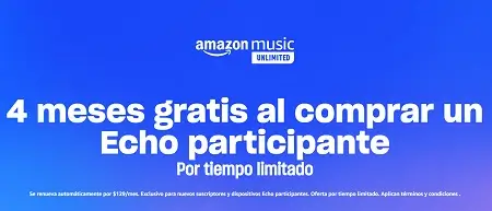 4 meses GRATIS de Amazon Music Unlimited al comprar Echo participante