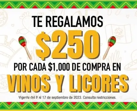 $250 Off por cada $1,000 de compra en Vinos y Licores para las Fiestas Patrias en La Comer