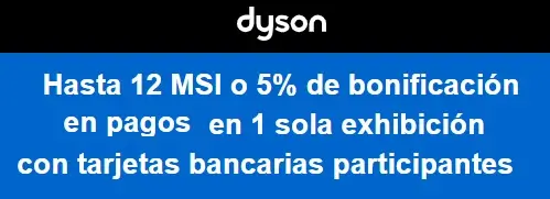 Promoción Dyson: 5% de bonificación al pagar en una sola exhibición