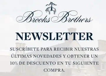 10% de descuento al suscribirte al newsletter de Brooks Brothers