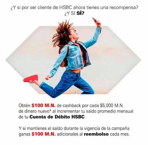 Hasta $1,800 de cashback al incrementar tu saldo promedio mensual en Débito HSBC