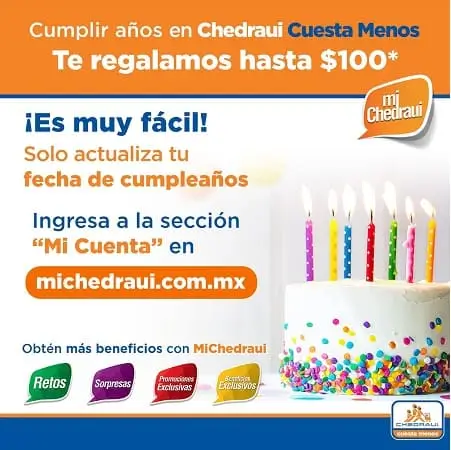 Obtén $100 de REGALO en tu cumpleaños con cuenta Mi Chedraui