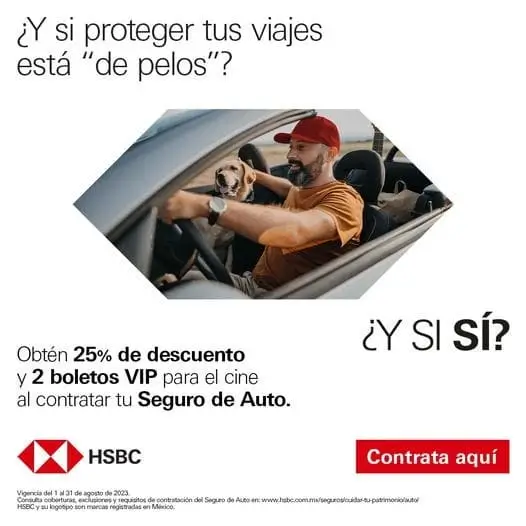 Contrata tu seguro de autos HSBC y recibe 25 Off + 2 boletos VIP para