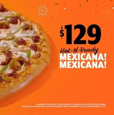 Pizza Mexicana! Mexicana! a solo $129 en Little Caesars