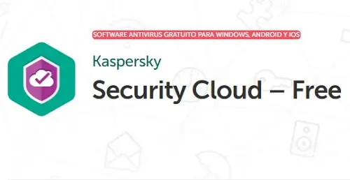 Descarga el nuevo antivirus Kaspersky Security Cloud GRATIS para Windows, Android y iOS